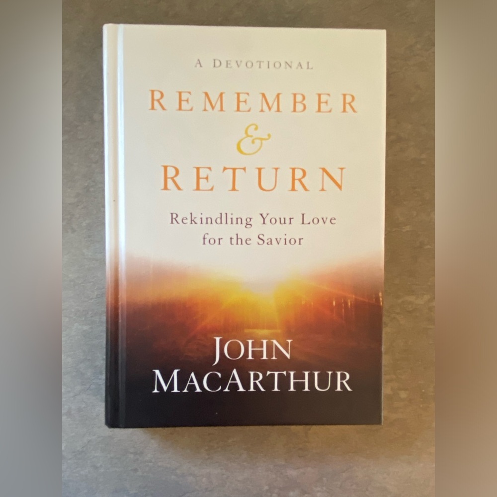 Remember & Return Devotional by John MacArthur Hardback Book